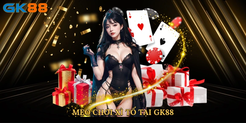 meo-choi-xi-to-tai-gk88-2